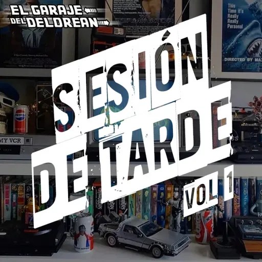 El Garaje del DeLorean 11x04: Especial SESIÓN DE TARDE (Vol.1)