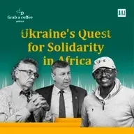 Grab A Coffee: Yurii Tokar On Ukraine's Quest For Solidarity in Africa