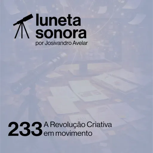 Luneta Sonora 233: A Revolução Criativa em movimento