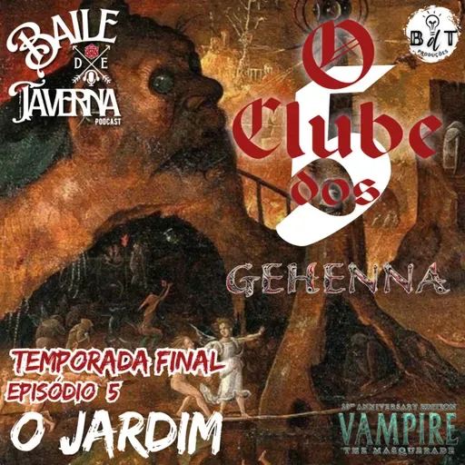 O Jardim - O Clube dos Cinco: Gehenna (Vampiro: A Máscara 20th) S03E05