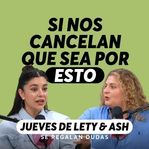 Cómo vivir en un mundo que se siente en llamas | Jueves de Lety & Ash | Episodio 649