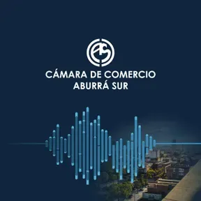 Cámara de Comercio Aburrá Sur Podcast