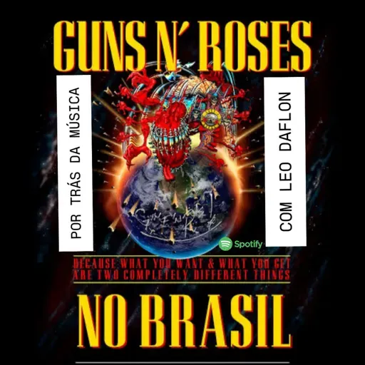 Guns N’ Roses Brasil 2025 - Por Trás da Música com Leo Daflon