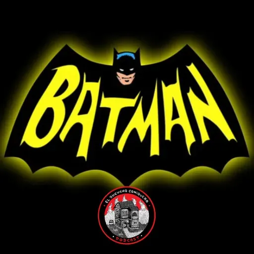 #251 BATMAN en los medios (Parte 1)