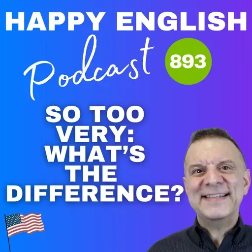 893 - Too Very and So - Whats the Difference
