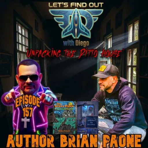 Episode 157: Author Brian Paone “UnPacking the Ditto House”