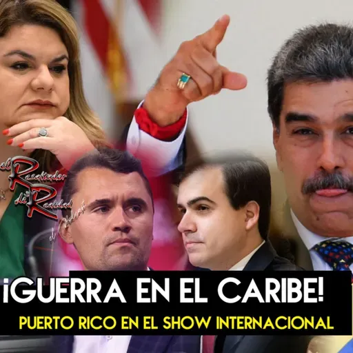 Ep.230 ¡Guerra en el Caribe! Puerto Rico en el show internacional