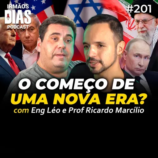 IRÃ X ISRAEL: O QUE ACONTECE AGORA? (ENG LÉO e PROF RICARDO MARCÍLIO) - Irmãos Dias Podcast #201