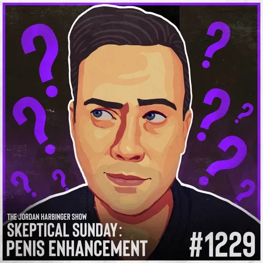 1229: Penis Enhancement | Skeptical Sunday
