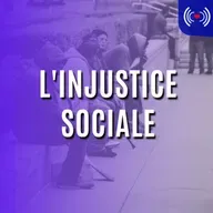L'INJUSTICE SOCIALE