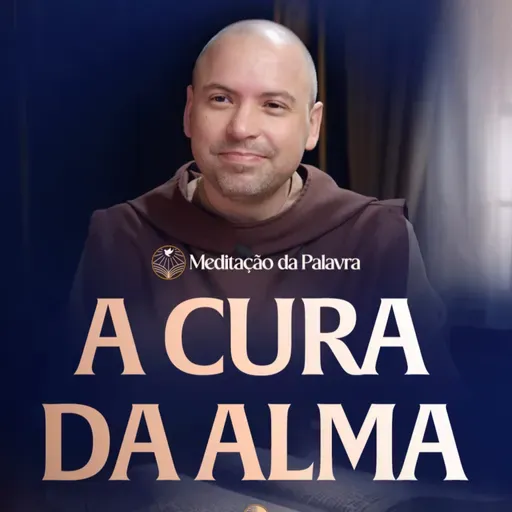 A cura da alma | (João 5, 1-16) #2652 | Meditação da Palavra