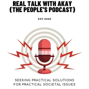REAL TALK WITH AKAY THE_PODCAST