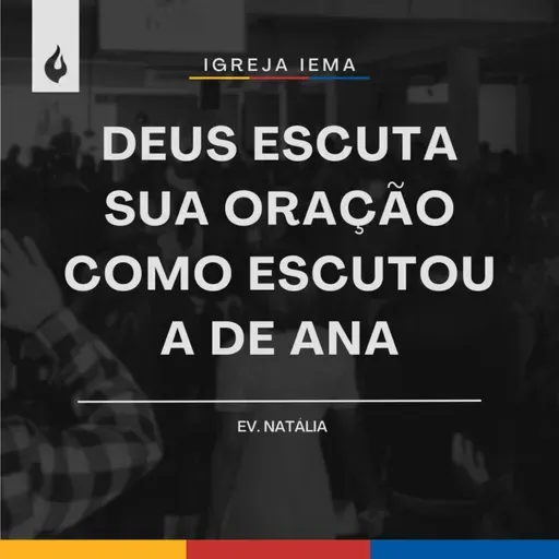 Deus escuta sua oração como escutou a de Ana | Ev. Natália