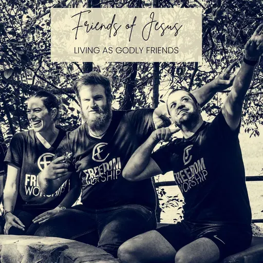 Living as Godly Friends