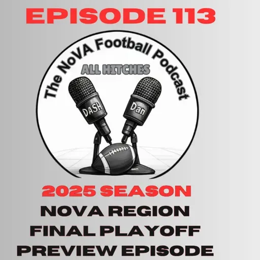 NoVA Region Finals Preview Show [EP113] - All Hitches: The Nova Football Podcast