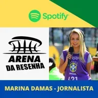 Arena da Resenha #61: Entrevista com Marina Damas, repórter das Damas do Esporte