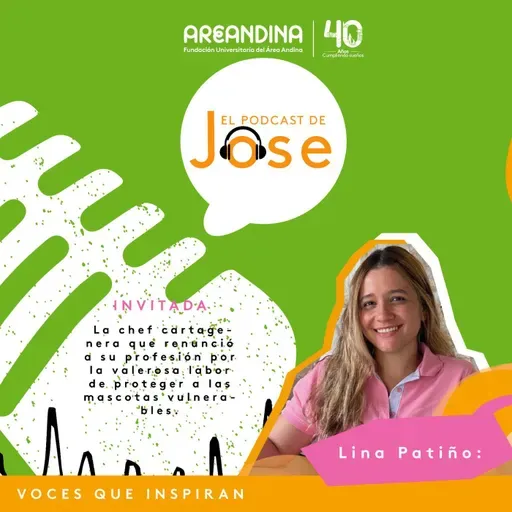 Lina Patiño - El podcast de Jose
