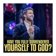 Have You Fully Surrendered Yourself To God?