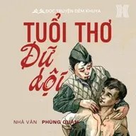 Tiểu thuyết ‘Tuổi thơ dữ dội’ (phần 32) - Phùng Quán