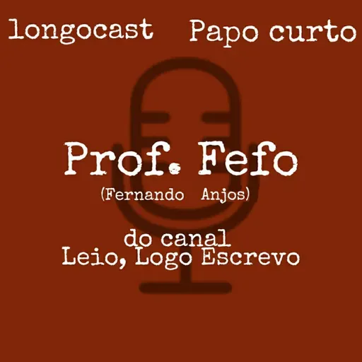 [PAPO CURTO] Prof. Fefo, do canal Leio, Logo Escrevo