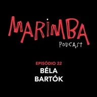 Episódio 22 | Béla Bartók