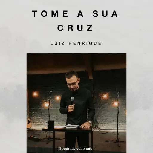 Tome a sua Cruz - Luiz Henrique