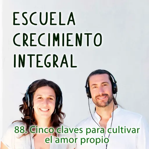 88. Cinco claves para cultivar el amor propio