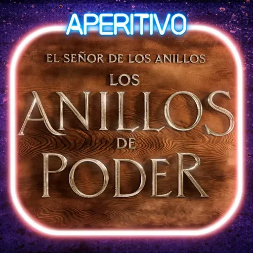 LCDB APERITIVO - Los Anillos de Poder - Reseña sobre dos primeros capítulos