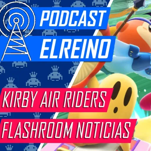 21x09 Kirby Air Riders y Flashroom Noticias