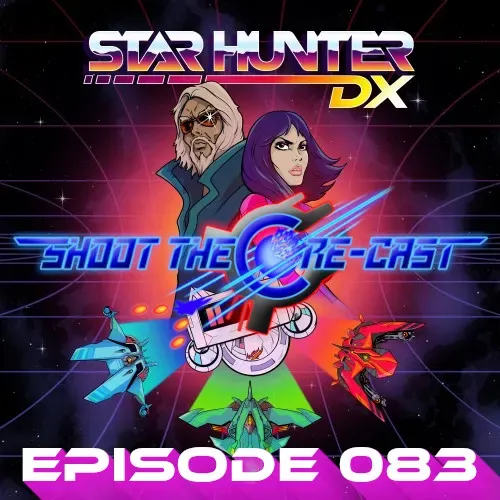 Episode 083 - Star Hunter DX (May 2025)