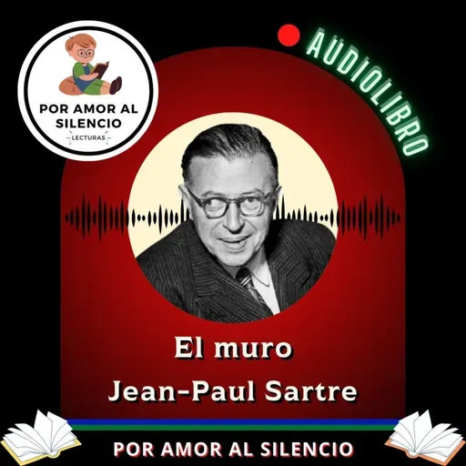 El muro. Jean Paul Sartre.