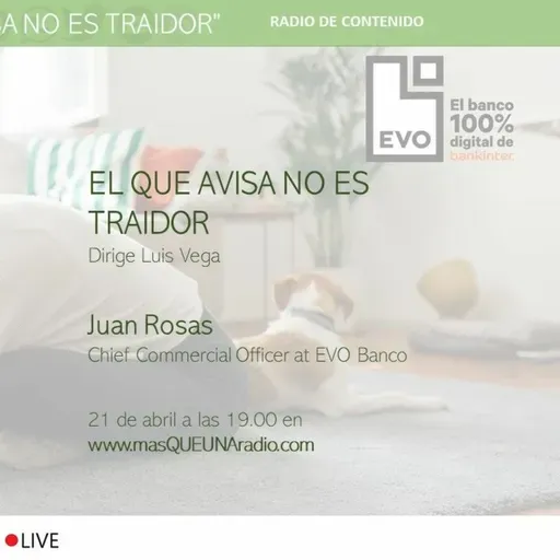 EVO BANCO. JUAN ROSAS. CHIEF COMMERCIAL OFFICER.