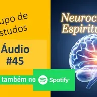Neuro & Esp #45 (Senso de realidade), com Carlos Pianta
