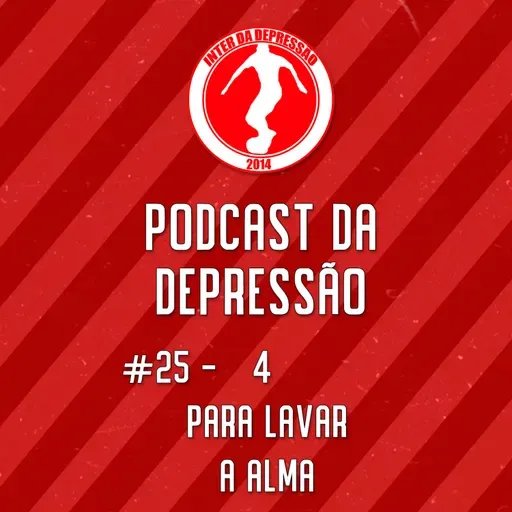 Podcast Da Depressão 2021 #25 - 4 Para Lavar a Alma!