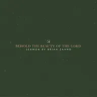 Behold the Beauty of the Lord
