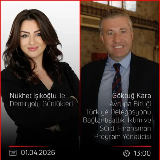 Göktuğ Kara - Nükhet Işıkoğlu ile Demiryolu Günlükleri