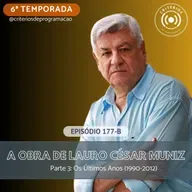 #177-B - A Obra de Lauro César Muniz: Parte 3