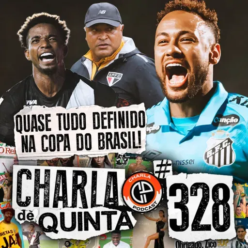 ROGER MACHADO DEMITIDO DO SÃO PAULO, NEYMAR DECISIVO E THIAGO MENDES ARTILHEIRO | CHARLA DE QUINTA #328
