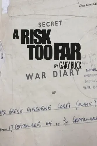 #Wavell Reviews A Risk Too Far: A Psychological Autopsy of the Planning for Arnhem by Gary Buck