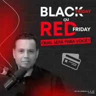 #1438: BLACK FRIDAY ou RED FRIDAY? QUAL SERÁ PARA VOCÊ?
