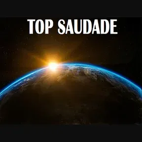 Top Saudade