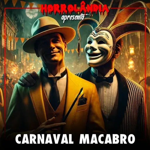 Carnaval Macabro | Conto Sombrio | Horrolândia