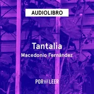 Tantalia - Macedonio Fernández