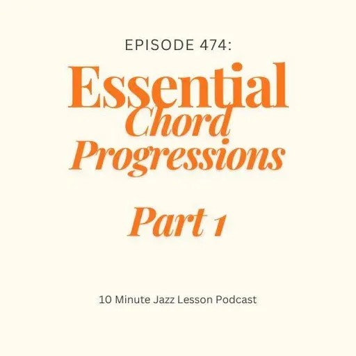 Episode 474 - Essential Chord Progressions Part 1