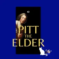 12b. Pitt the Elder (Pt 2)