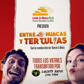 Entre Huacas y Tertulias