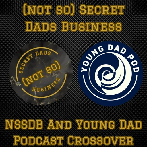 NSSDB and Young Dad Podcast Crossover Episode