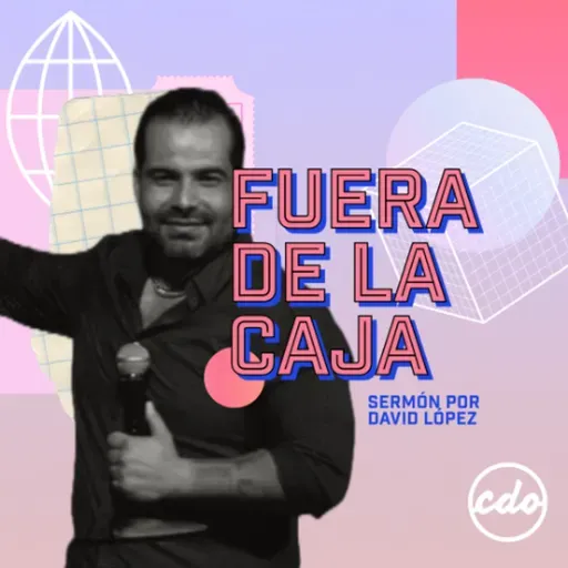 David López | Fuera de la Caja | CDO Igleisa