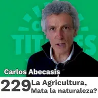 229 | La Agricultura, Mata la naturaleza?