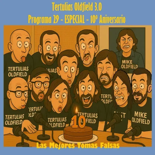 Tertulias Oldfield 3.0 - ESPECIAL - Las Mejores Tomas Falsas - Episodio exclusivo para mecenas
